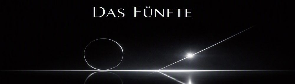Das Fünfte (Das fünfte Axiom)